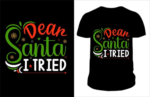 Dear Santa I Tried Christmas T-shirt Print Templates