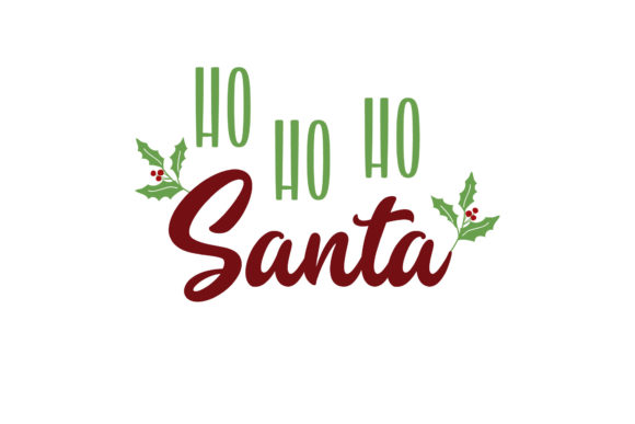 Ho Ho Ho Santa Christmas Quotes for Crafts and Creative Design