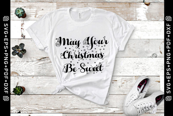 May Your Christmas Be Sweet SVG for Crafts